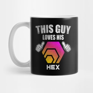 This Guy Loves His HEX Coin Valentine HEX Crypto Token Cryptocurrency Blockchain Wallet Birthday Gift For Men Women Kids Mug